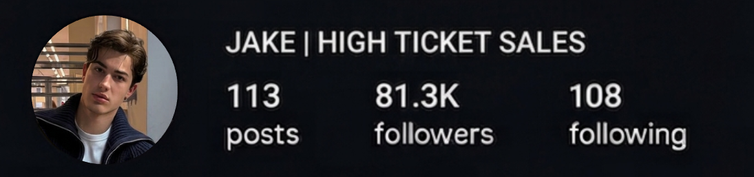 JAKE | HIGH TICKET SALES COACH Instagram profile